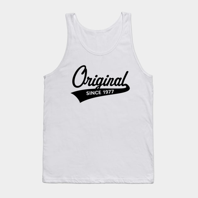 Original Since 1977 (Year Of Birth / Birthday / Black) Tank Top by MrFaulbaum